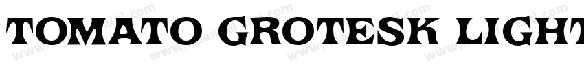 Tomato Grotesk light字体转换